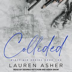 Collided Audiobook, by Lauren Asher