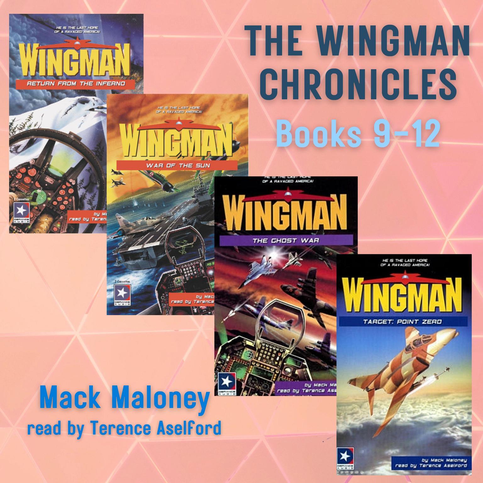 The Wingman Chronicles, Books 9 - 12 Audiobook, by Mack Maloney