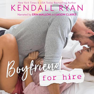 Boyfriend for Hire Audiobook, by Kendall Ryan