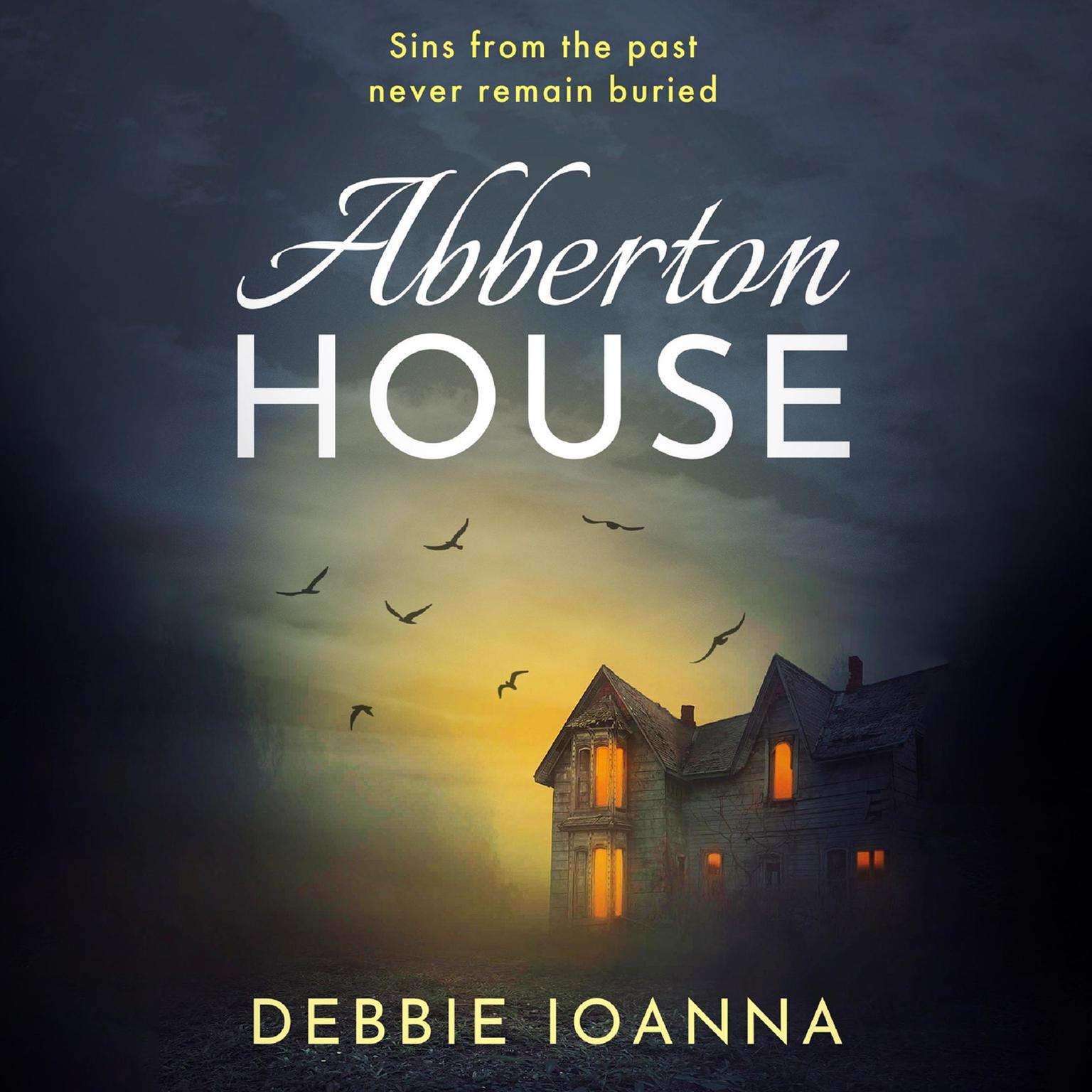 Abberton House Audiobook, by Debbie Ioanna
