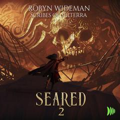 Seared, Book 2 Audiobook, by Robyn Wideman