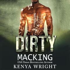 Dirty Macking Audiobook, by Kenya Wright
