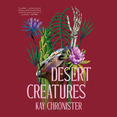 Desert Creatures Audiobook, by Kay Chronister