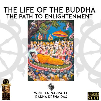 The Life Of The Buddha Audiobook, by Radha Krsna Das