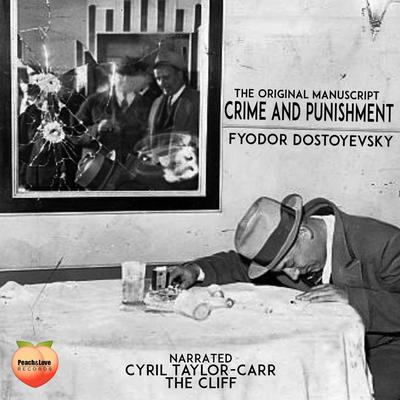 Crime and Punishment Audiobook, by Fyodor Dostoyevsky