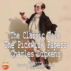 The Pickwick Papers Audiobook, by Charles Dickens