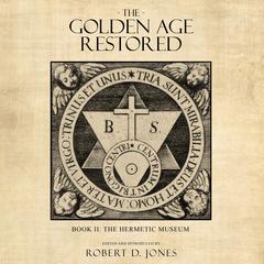 The Golden Age Returned Audiobook, by Robert D. Jones