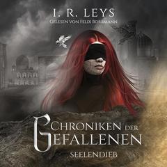 Chroniken der Gefallenen Audiobook, by I. R. Leys