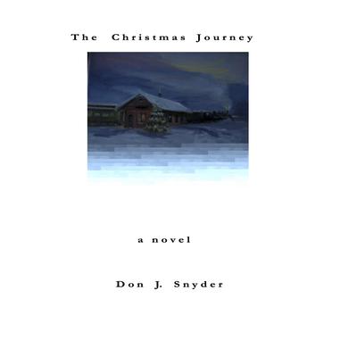 The Christmas Journey Audiobook, by Don J. Snyder