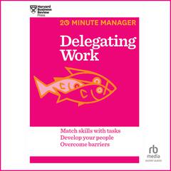 Delegating Work Audiobook, by Harvard Business Review