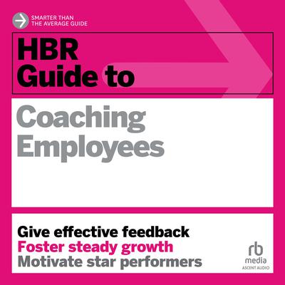 HBR Guide to Coaching Employees Audiobook, by Harvard Business Review
