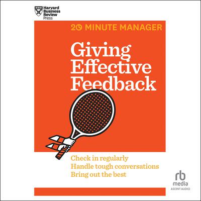Giving Effective Feedback Audiobook, by Harvard Business Review