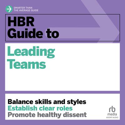 HBR Guide to Leading Teams Audiobook, by Mary Shapiro