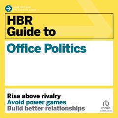 HBR Guide to Office Politics Audiobook, by 