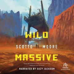 Wild Massive Audiobook, by Scotto Moore