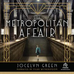 The Metropolitan Affair Audiobook, by Jocelyn Green