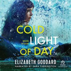Cold Light of Day Audiobook, by Elizabeth Goddard