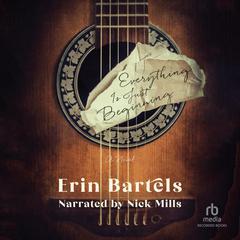 Everything Is Just Beginning Audiobook, by Erin Bartels