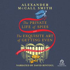 The Private Life of Spies & The Exquisite Art of Getting Even: Stories Audiobook, by 