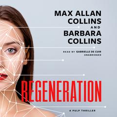 Regeneration: A Pulp Thriller Audibook, by Max Allan Collins