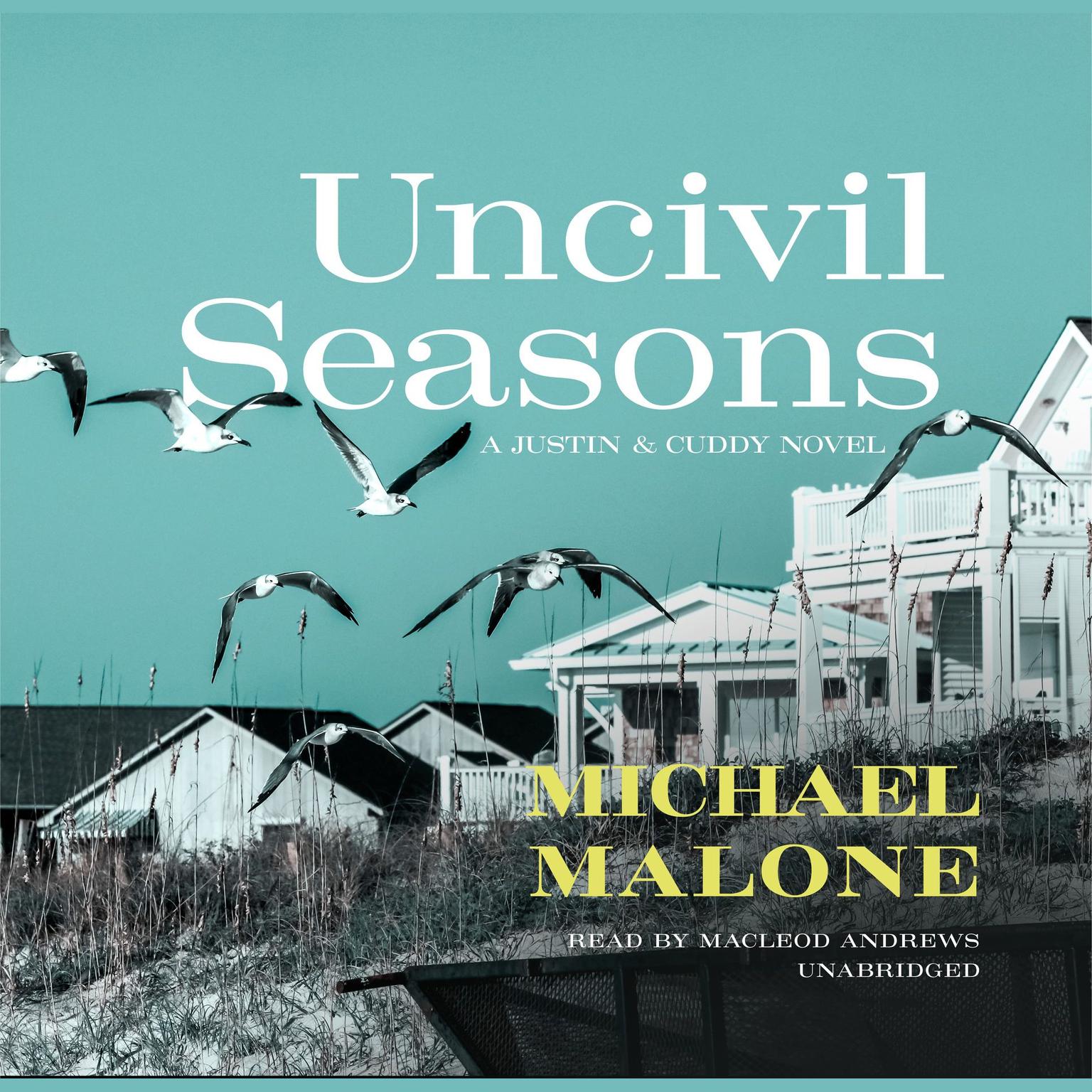 Uncivil Seasons: A Novel Audiobook, by Michael Malone