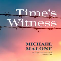 Times Witness: A Novel Audiobook, by Michael Malone