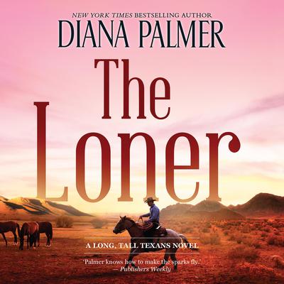 The Loner Audiobook, by Diana Palmer
