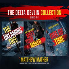 The Delta Devlin Collection, Books 1–3 Audiobook, by Matthew Mather