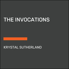 The Invocations Audiobook, by Krystal Sutherland