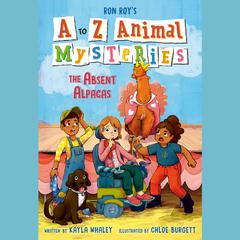 A to Z Animal Mysteries #1: The Absent Alpacas Audiobook, by Ron Roy