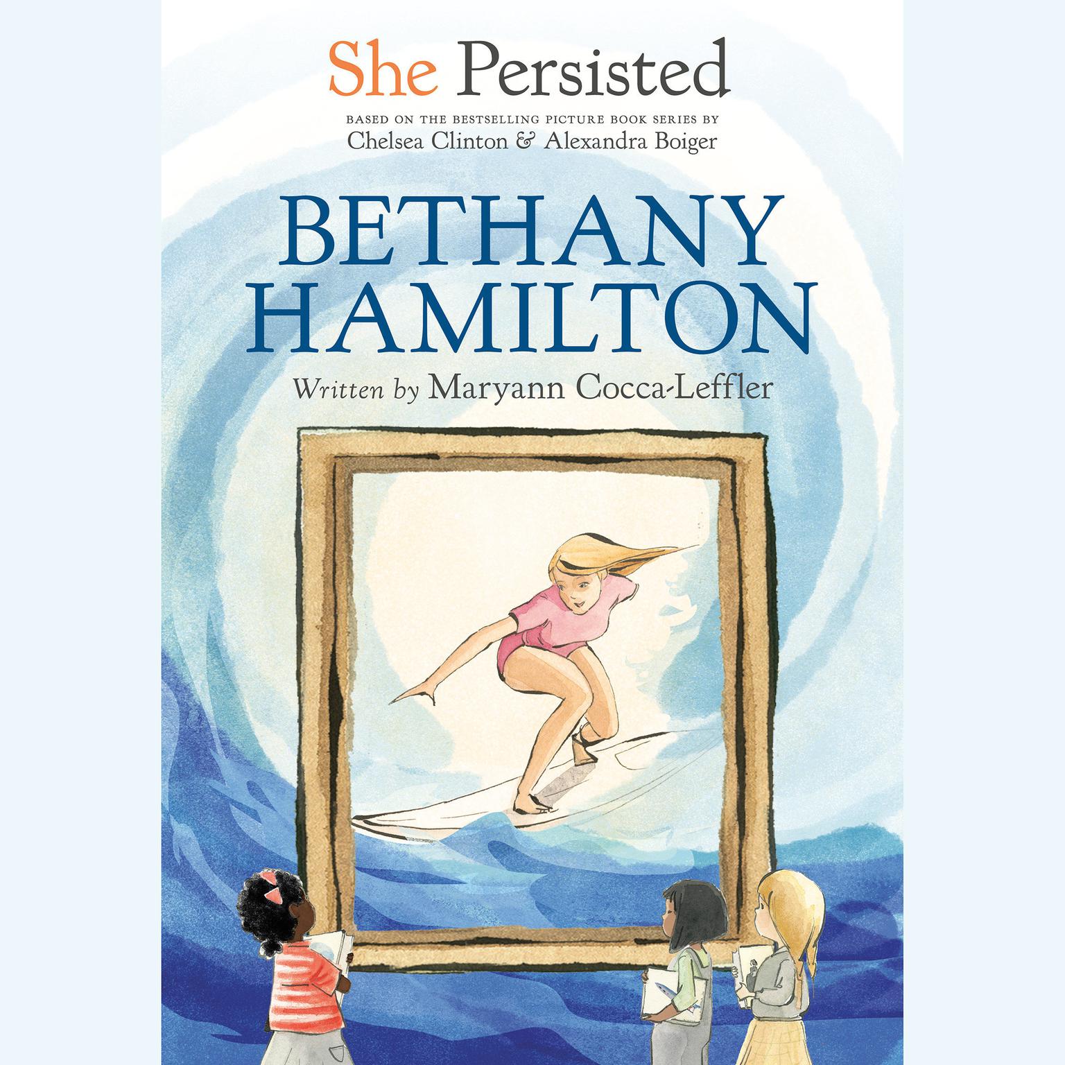 She Persisted: Bethany Hamilton Audiobook, by Chelsea Clinton