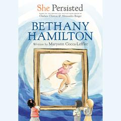 She Persisted: Bethany Hamilton Audiobook, by Chelsea Clinton