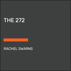 The 272: The Families Who Were Enslaved and Sold to Build the American Catholic Church Audiobook, by Rachel L. Swarns