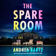 The Spare Room: A Novel Audiobook, by Andrea Bartz