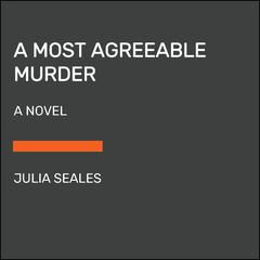 A Most Agreeable Murder: A Novel Audiobook, by Julia Seales