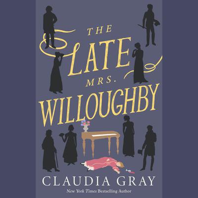 The Late Mrs. Willoughby: A Novel Audiobook, by Claudia Gray