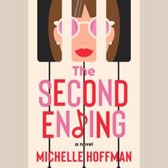 The Second Ending: A Novel Audiobook, by Michelle Hoffman