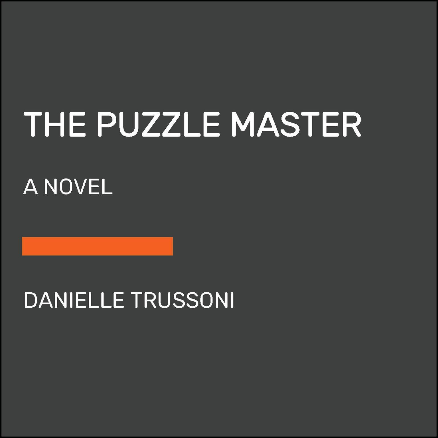 The Puzzle Master: A Novel Audiobook, by Danielle Trussoni