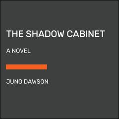 The Shadow Cabinet: A Novel Audiobook, by Juno Dawson