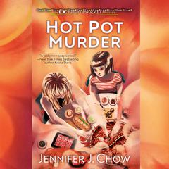 Hot Pot Murder Audiobook, by Jennifer J. Chow
