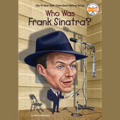 Who Was Frank Sinatra? Audiobook, by Ellen Labrecque