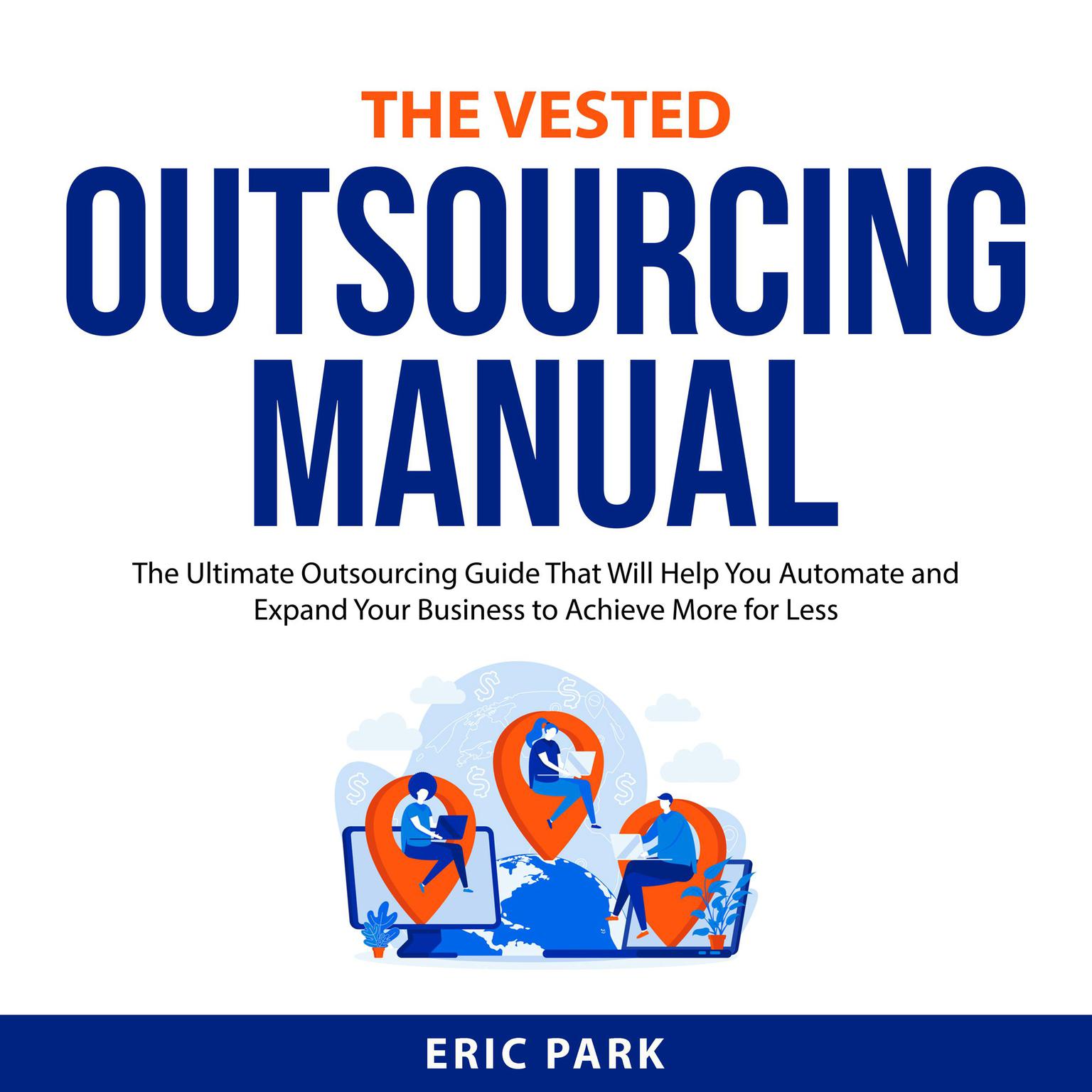 The Vested Outsourcing Manual Audiobook, by Eric Park