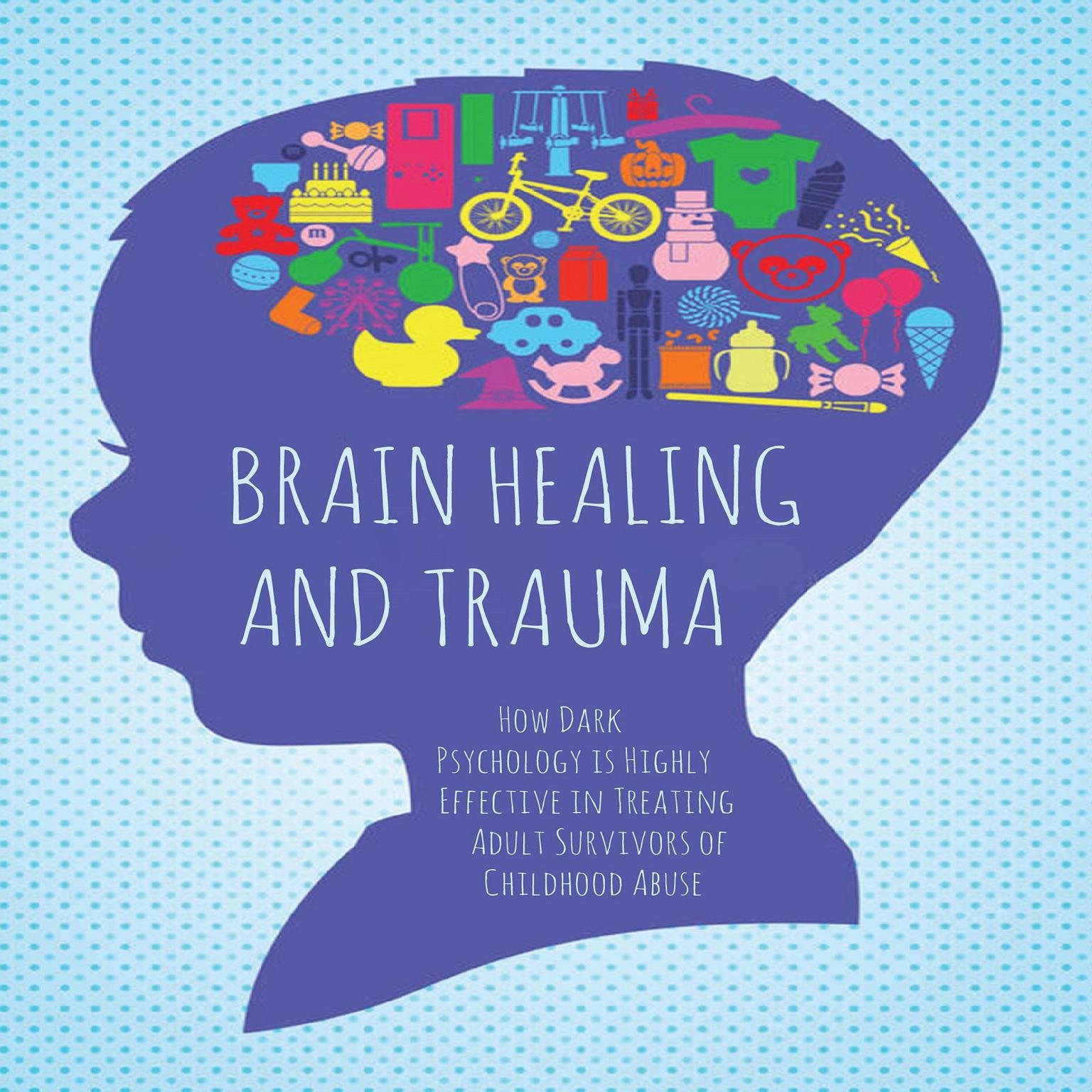 Brain Healing and Trauma Audiobook, by Brittany Forrester
