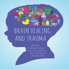 Brain Healing and Trauma Audiobook, by Brittany Forrester
