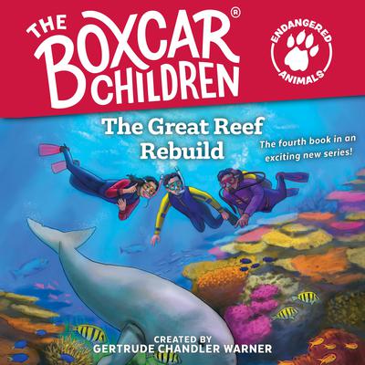 The Great Reef Rebuild Audiobook, by Gertrude Chandler Warner