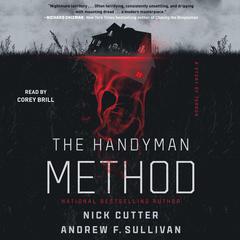 The Handyman Method: A Story of Terror Audiobook, by Nick Cutter
