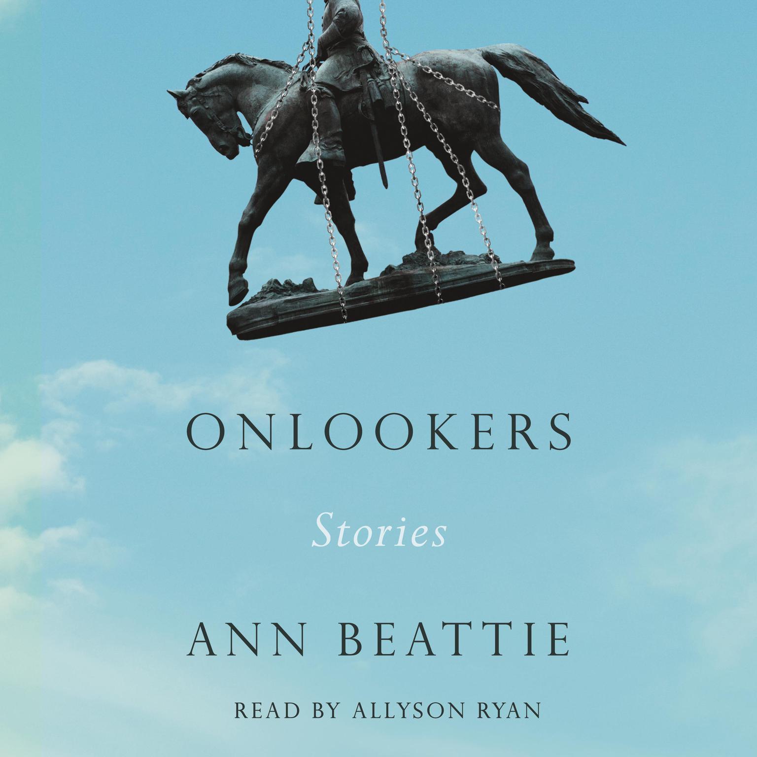 Onlookers: Stories Audiobook, by Ann Beattie