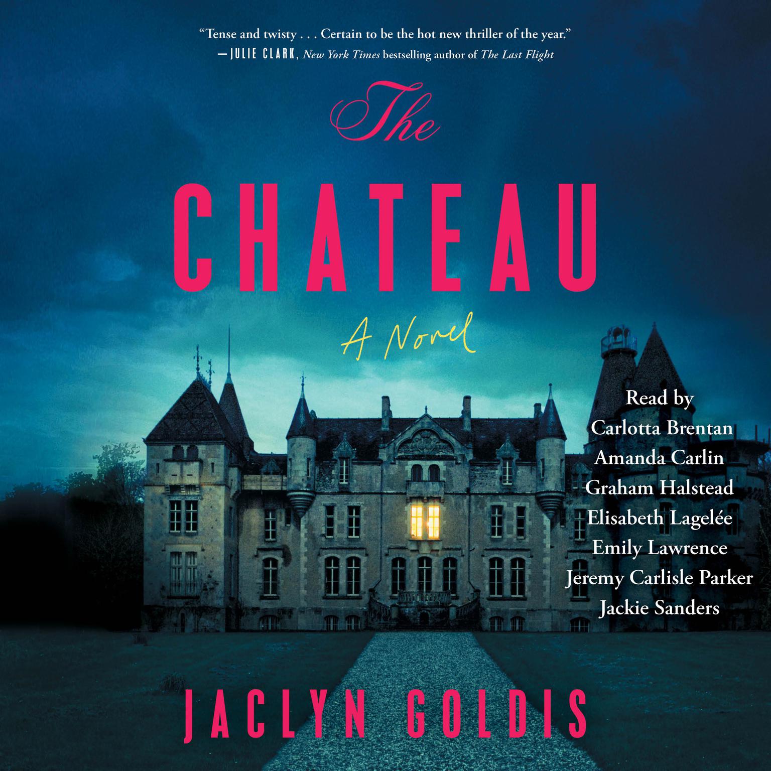 The Chateau: A Novel Audiobook, by Jaclyn Goldis