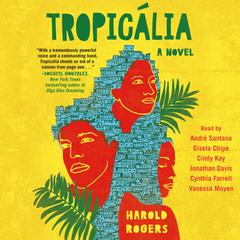 Tropicália: A Novel Audiobook, by Harold Rogers