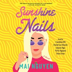 Sunshine Nails: A Novel Audiobook, by Mai Nguyen
